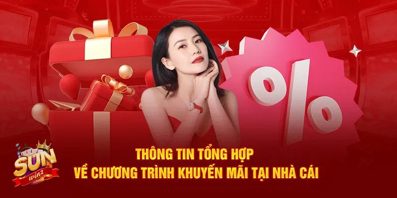 Khuyến Mãi sunwin - Giá trị thực nằm ở điều kiện minh bạch